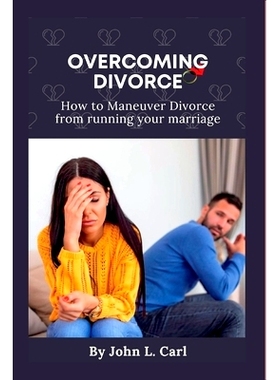预订 Overcoming Divorce: How to maneuver divorce from ruining your marriage: 9798352087169
