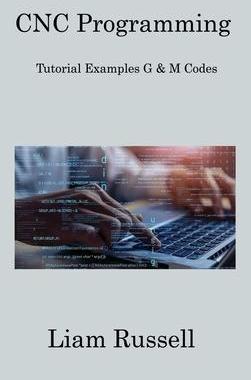 [预订]CNC Programming: Tutorial Examples G & M Codes 9781806308965