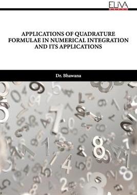[预订]Applications of Quadrature Formulae in Numerical Integration and Its Applications 9789994980284