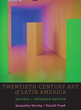 预订 Twentieth-century art of Latin America: revised and expanded edition / 二十世纪拉丁美洲艺术：修订与扩展版 第2版（平