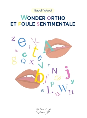 预订 Wonder ortho et foule sentimentale 好奇正交和感伤的人群: 9782377940646