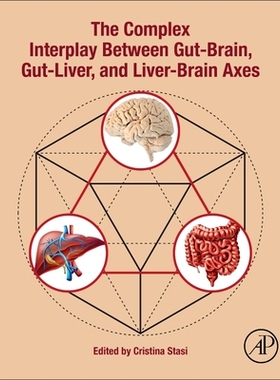 【预订】The Complex Interplay Between Gut-Brain, Gut-Liver, and Liver-Brain Axes