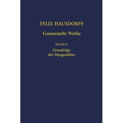 预订 Felix Hausdorff - Gesammelte Werke Band II: Grundzüge der Mengenlehre: 9783642639593
