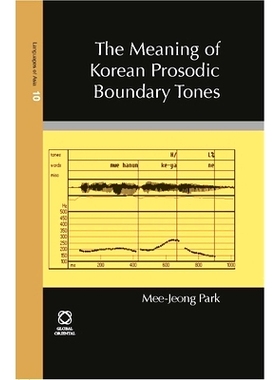 预订 The Meaning of Korean Prosodic Boundary Tones 韩国韵律边界铃声的意义: 9789004243576