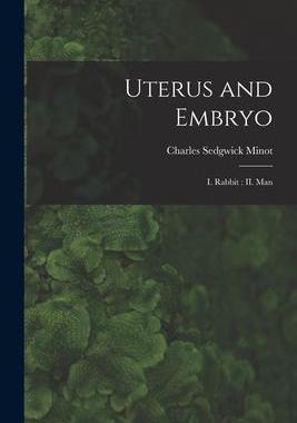 [预订]Uterus and Embryo: I. Rabbit: II. Man 9781014876461