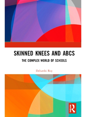 预订 Skinned Knees and ABCs: The Complex World of Schools 膝盖和ABC皮肤：*的复杂世界: 9780367463229