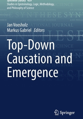 【预订】Top-Down Causation and Emergence 9783030719012