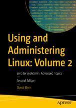[预订]Using and Administering Linux: Volume 2: Zero to Sysadmin: Advanced Topics 9781484296141