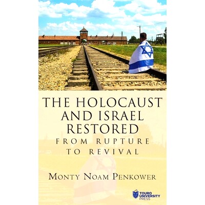 预订 The Holocaust and Israel Restored: From Rupture to Revival: 9798887197746