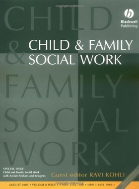 预订 Child and Family Social Work with Asylum Seekers and Refugees - Cfs Special Issue 儿童与家庭社会工作及寻求庇护者与