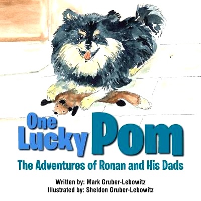预订 One Lucky POM: The Adventures of Ronan and His Dads: 9781546211075
