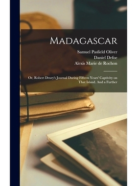 预订 Madagascar; or, Robert Drury’s Journal During Fifteen Years’ Captivity on That Island. And a Further: 97810157729