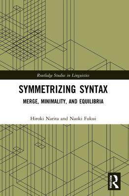 [预订]Symmetrizing Syntax: Merge, Minimality, and Equilibria 9781032148403