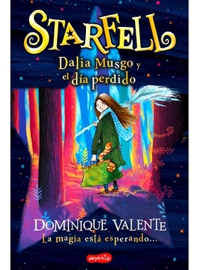 预订 Starfell. Dalia Musgo Y El Día Perdido: (Starfell. Willow Moss and the Lost Day - Spanish Edition): 9788418279140