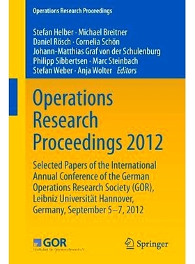 预订 Operations Research Proceedings 2012: Selected Papers of the International Annual Conference of the German Operatio