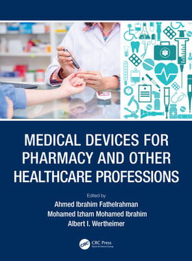 【预订】Medical Devices for Pharmacy and Other Healthcare Professions 9780367430894