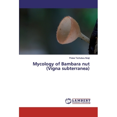 预订 Mycology of Bambara nut (Vigna subterranea) 竹茹的真菌学: 9786200116642
