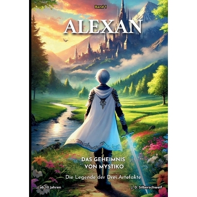 预订 ALEXAN - Das Geheimnis von Mystiko: Ein magisches Fantasy-Abenteuer im Zelda-Stil für Kinder ab 10 Jahren (Die Leg