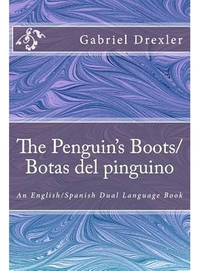 预订 The Penguin’s Boots/ Botas del pinguino: English/Spanish Dual Language Book: 9781495409783