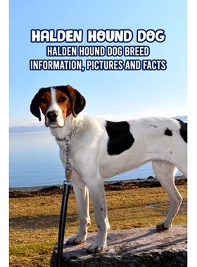 预订 Halden Hound Dog: Halden Hound Dog Breed Information, Pictures and Facts: Halden Hound Dog Guide Book: 979846469597