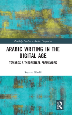 【预订】Arabic Writing in the Digital Age: Towards a Theoretical Framework 9780367490683
