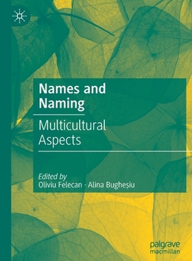 【预订】Names and Naming: Multicultural Aspects 9783030731885