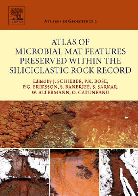 【预订】Atlas of Microbial Mat Features Preserved within the Siliciclastic Rock Record