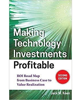 预订 Making Technology Investments Profitable, Second Edition: Roi Road Map from Business Case to Value Realization 使科