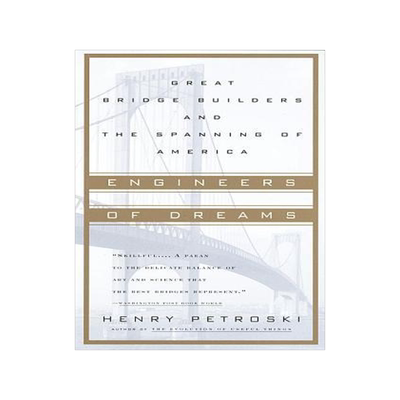 [预订]Engineers of Dreams: Great Bridge Builders and the Spanning of America 9780679760214