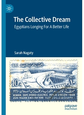 预订 The Collective Dream: Egyptians Longing For A Better Life 集体的梦想：埃及人渴望更好的生活: 9783031350122