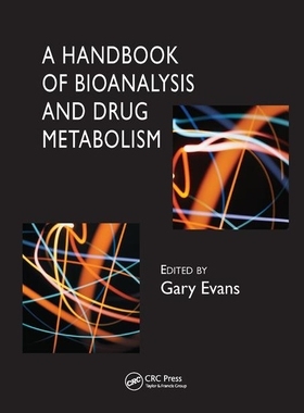 【预订】A Handbook of Bioanalysis and Drug Metabolism