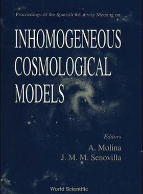 【预订】INHOMOGENEOUS COSMOLOGICAL MODELS - PROCEEDINGS OF THE SPANISH RELATIVITY MEETING