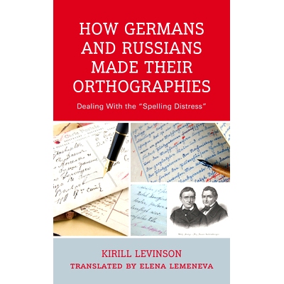 预订 How Germans and Russians Made Their Orthographies: Dealing With the 