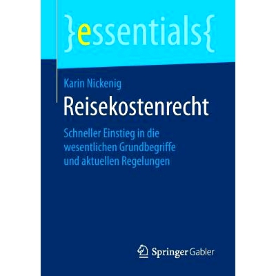 预订 Reisekostenrecht: Schneller Einstieg in die wesentlichen Grundbegriffe und aktuellen Regelungen: 9783658263751