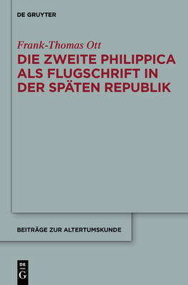 【预订】Die zweite Philippica als Flugschrift in der späten Republik 9783110310887