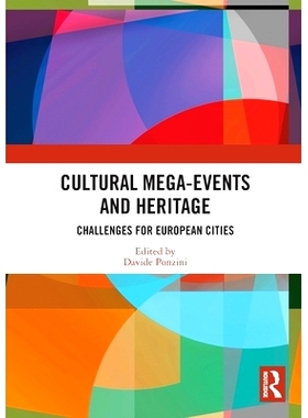 预订 Cultural Mega-Events and Heritage: Challenges for European Cities 文化大事件与遗产：欧洲城市的挑战: 9781032445847