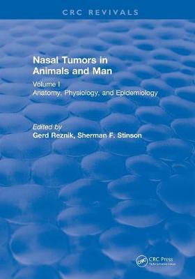 【预订】Revival: Nasal Tumors in Animals and Man Vol. I (1983): Anatomy, Physiology, and Epidemiology