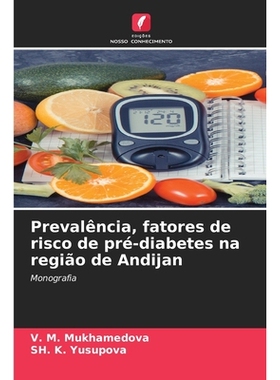 预订 Prevalência, fatores de risco de pré-diabetes na região de Andijan: 9786209216893