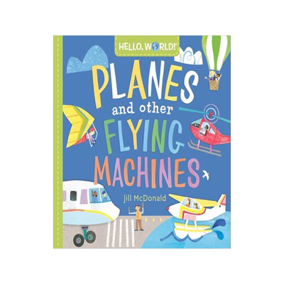 [预订]Hello, World! Planes and Other Flying Machines 9780593428238