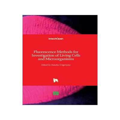 [预订]Fluorescence Methods for Investigation of Living Cells and Microorganisms 9781839680397