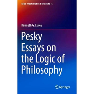 令人讨厌 9783319080628 Philosophy Logic Essays the 论文 预订 关于哲学逻辑 Pesky