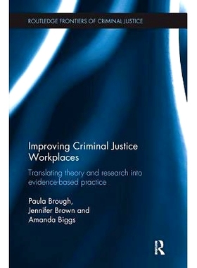 预订 Improving Criminal Justice Workplaces: Translating theory and research into evidence-based practice: 9781138304789