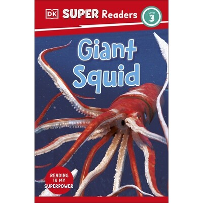 预订 DK Super Readers Level 3 Giant Squid DK超级读者系列3级巨型鱿鱼: 9780241603185