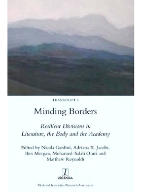 预订 Minding Borders: Resilient Divisions in Literature, the Body and the Academy 思维的边界: 9781909662636