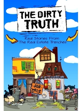 预订 The Dirty Truth: Real Stories From The Real Estate Trenches: 9781508469094