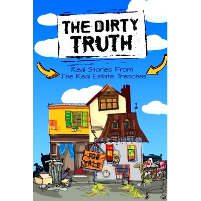 预订 The Dirty Truth: Real Stories From The Real Estate Trenches: 9781508469094