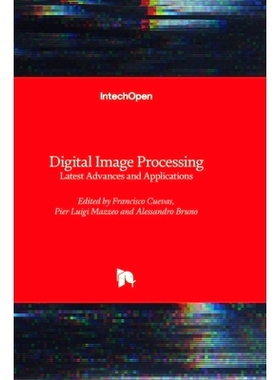 预订 Digital Image Processing: Latest Advances and Applications 数字图像处理 - *进展与应用: 9780854664917
