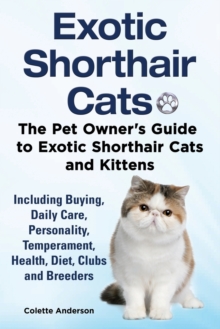 【预订】Exotic Shorthair Cats The Pet Owner’s Guide to Exotic Shorthair Ca 9781909820739