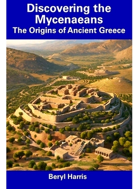 预订 Discovering the Mycenaeans: The Origins of Ancient Greece: 9798857153352