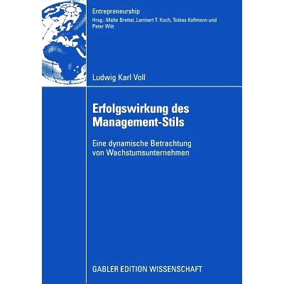 预订 Erfolgswirkung des Management-Stils: Eine dynamische Betrachtung von Wachstumsunternehmen: 9783834913029